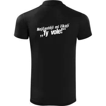 Pánská košile Nejčastěji mi říkají ty vole - Polokošile Victory sportovní (dresovina) - 2XL ( Černá )