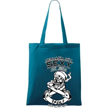 Nesnáším být sexy - těžař - Taška bavlněná - 42 x 38 cm ( Petrolejová )
