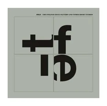 Zahraniční hudba CD Felt: The Strange Idols Pattern And Other Short Stories 2022 Reissue 2022