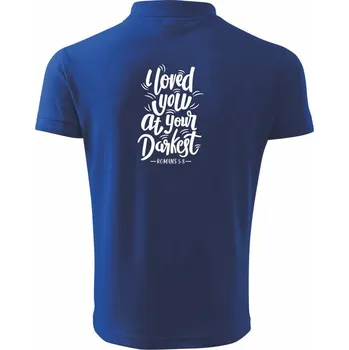 Pánská košile I loved you at your darkest - Polokošile pánská Pique Polo 203 - 4XL ( Královská modrá )