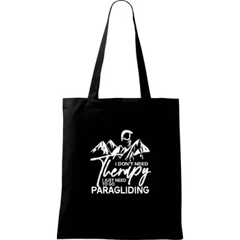I dont need Therapy Paragliding - Taška bavlněná - 42 x 38 cm ( Černá )