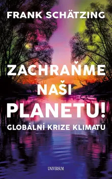 Příroda Zachraňme naši planetu! - Frank Schätzing (2022, pevná)