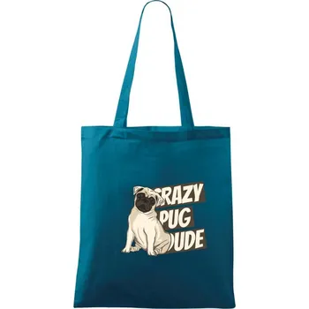 Crazy pug dude - Taška bavlněná - 42 x 38 cm ( Petrolejová )