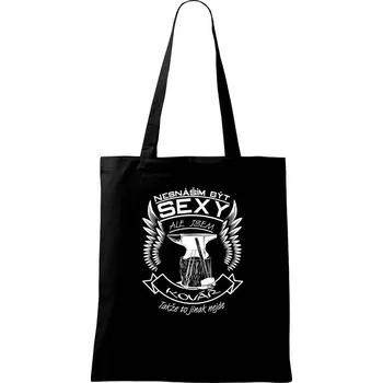 Nesnáším být sexy - kovář - Taška bavlněná - 42 x 38 cm ( Černá )