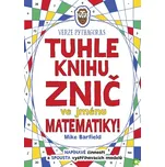 Tuhle knihu znič ve jménu matematiky -…