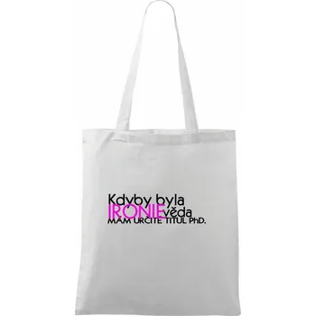 Nákupní taška Ironie věda - Taška bavlněná - 42 x 38 cm ( Bílá )
