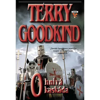 Ohnivá kaskáda - Terry Goodkind - 978-80-7479-037-9