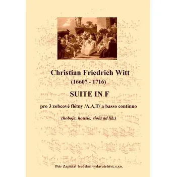 Suite in F - flauto dolce I., II., III. /A,A,T/ (oboi, violini, viola ad lib.), basso continuo