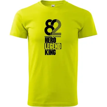 Pánské tričko Hero, Legend, King x Queen 1982 - Klasické pánské triko vyšší gramáže - S ( Limetková )