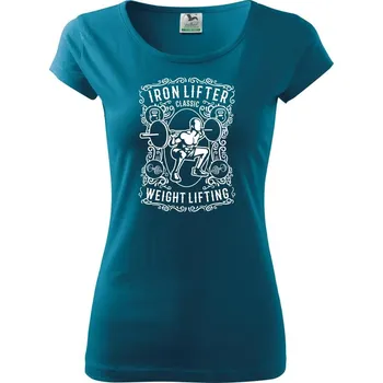 Dámské tričko Iron Lifter - Dámské triko Pure - 3XL ( Petrolejová )