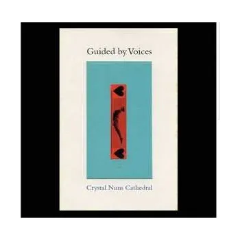 Zahraniční hudba CD Guided By Voices: Crystal Nuns Cathedral 2022