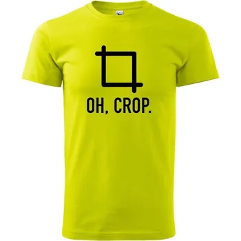 Pánské tričko Oh, crop - Klasické pánské triko vyšší gramáže - 2XL ( Limetková )