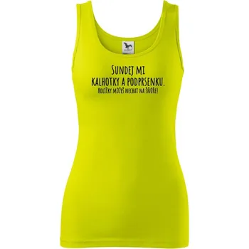 Dámské tričko Sundej mi kalhotky a podprsenku - Dámské tílko - M ( Limetková )