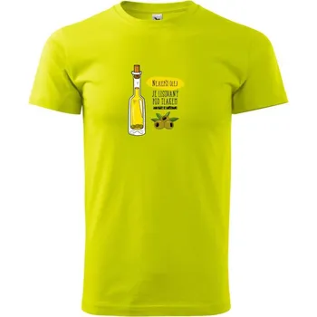 Nejlepší olej je lisovaný pod tlakem - Klasické pánské triko vyšší gramáže - 3XL ( Limetková )