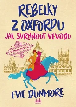 Rebelky z Oxfordu: Jak svrhnout vévodu - Evie Dunmore (2022, brožovaná)