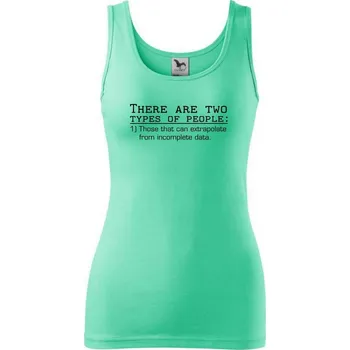 Dámské tričko There are two types of people - Dámské tílko - M ( Mátová )