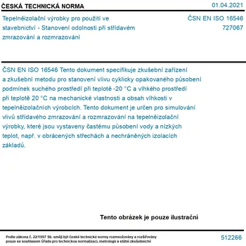 ČSN EN ISO 16546 - Tepelněizolační výrobky pro použití ve stavebnictví - Stanovení odolnosti při střídavém zmrazování a rozmrazování - Tisk