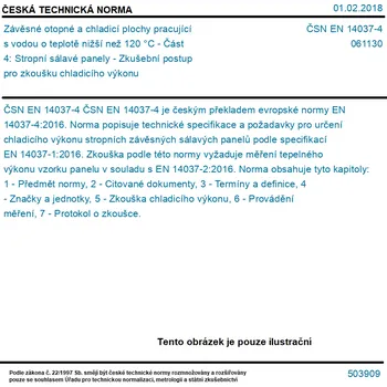 ČSN EN 14037-4 - Závěsné otopné a chladicí plochy pracující s vodou o teplotě nižší než 120 °C - Část 4: Stropní sálavé panely - Zkušební postup pro zkoušku chladicího výkonu - Tisk