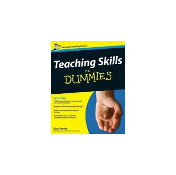 Teaching Skills For Dummies - Cowley, Sue