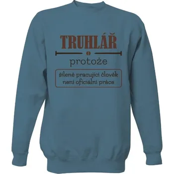 Pánská mikina Mikina bez kapuce Unisex s potiskem Truhlář šíleně pracující člověk pánské