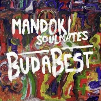 Hudba CD Man Doki Soulmates: BudaBest 2013