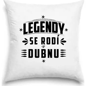 Dekorativní polštářek Polštář - Legendy se rodí v dubnu