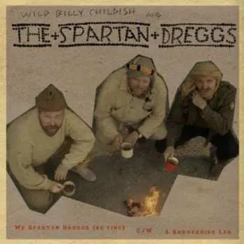 Zahraniční hudba SP Billy Childish: We Spartan Dreggs (Be Fine) C / W A Shropshire Lad 2012 Be Fine Vinyl