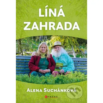 Líná zahrada - Alena Suchánková, Milan…