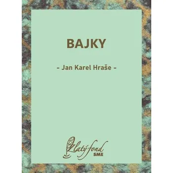 Kniha Bajky - Jan Karel Hraše (E-Kniha) - 978-80-559-0778-9