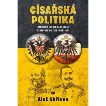 Kniha Císařská politika - Aleš Skřivan (E-Kniha)