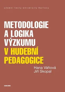 Kniha Metodologie a logika výzkumu v hudební pedagogice - Hana Váňová, Jiří Skopal (2017) [E-kniha]