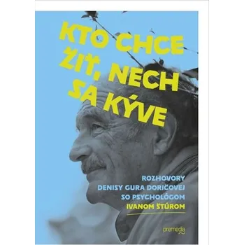 Kto chce žiť, nech sa kýve