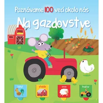 Puzzle Poznávame 100 vecí okolo nás Na gazdovstve