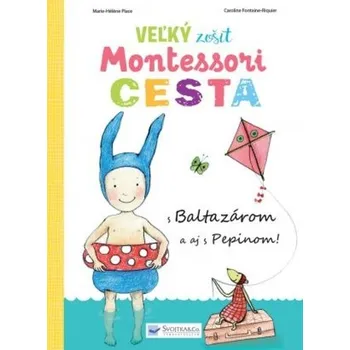 Bystrá hlava Veľký zošit cesta Montessori - kolektív autorov.