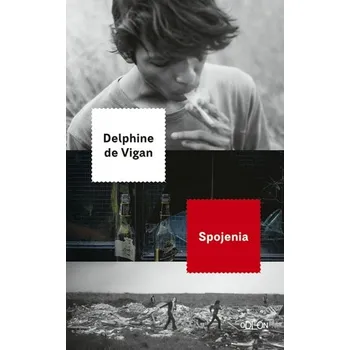 Spojenia - Delphine de Vigan