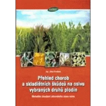 Přehled chorob a skladištních škůdců na osivu vybraných plodin - Jitka Chadová