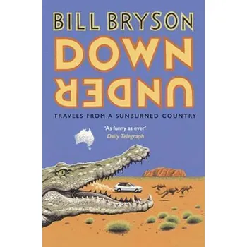 Down Under - Bill Bryson