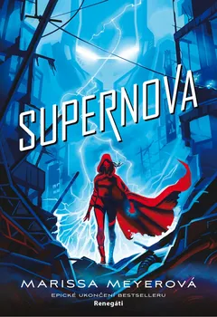 Supernova - Marissa Meyerová (2020, pevná)