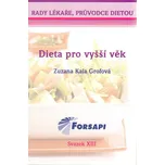 Dieta pro vyšší věk - Zuzana Kala Grofová (2011, brožovaná)