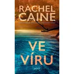 Ve víru - Rachel Caine (2020, pevná)