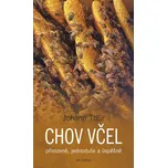 Chov včel: Přirozeně, jednoduše a…