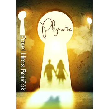 Kniha Plynutie - Pavel Hirax Baričák (E-Kniha)