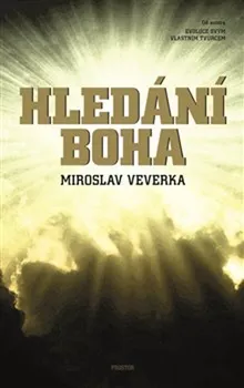 Hledání Boha - Miroslav Veverka (2019, brožovaná)
