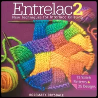 Entrelac 2: New Techniques for Interlace Knitting - Rosemary Drysdale [EN] (2014, pevná)