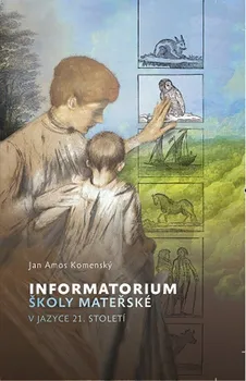 Informatorium školy mateřské v jazyce 21. století - Jan Ámos Komenský (2020, pevná)
