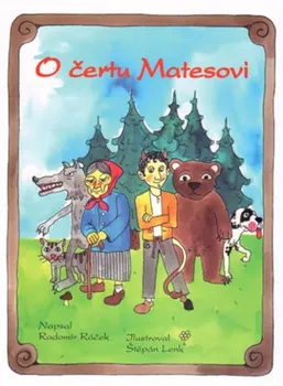 Pohádka O čertu Matesovi - Radomír Ráček (2014, pevná)