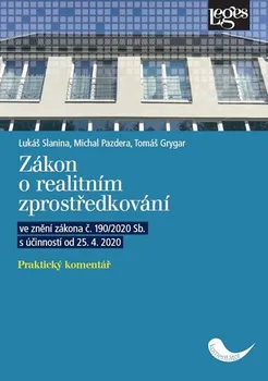 Zákon o realitním zprostředkování: Praktický komentář ve znění zákona č. 190/2020 Sb. s účinností od 25. 4. 2020 - Lukáš Slanina a kol. (2020, brožovaná)