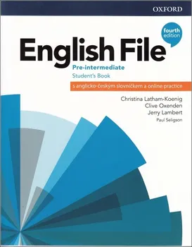 Anglický jazyk English File: Pre-Intermediate: Student's Book s anglicko-českým slovníčkem a online practice - Clive Oxenden and col. (2019, brožovaná)