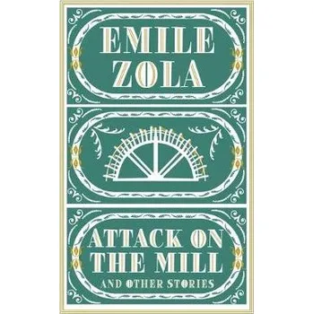 Cizojazyčná kniha Attack on the Mill and Other Stories - Zola, Emile
