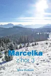 Marcelka z hor 3 - Věra Keilová (2016,…